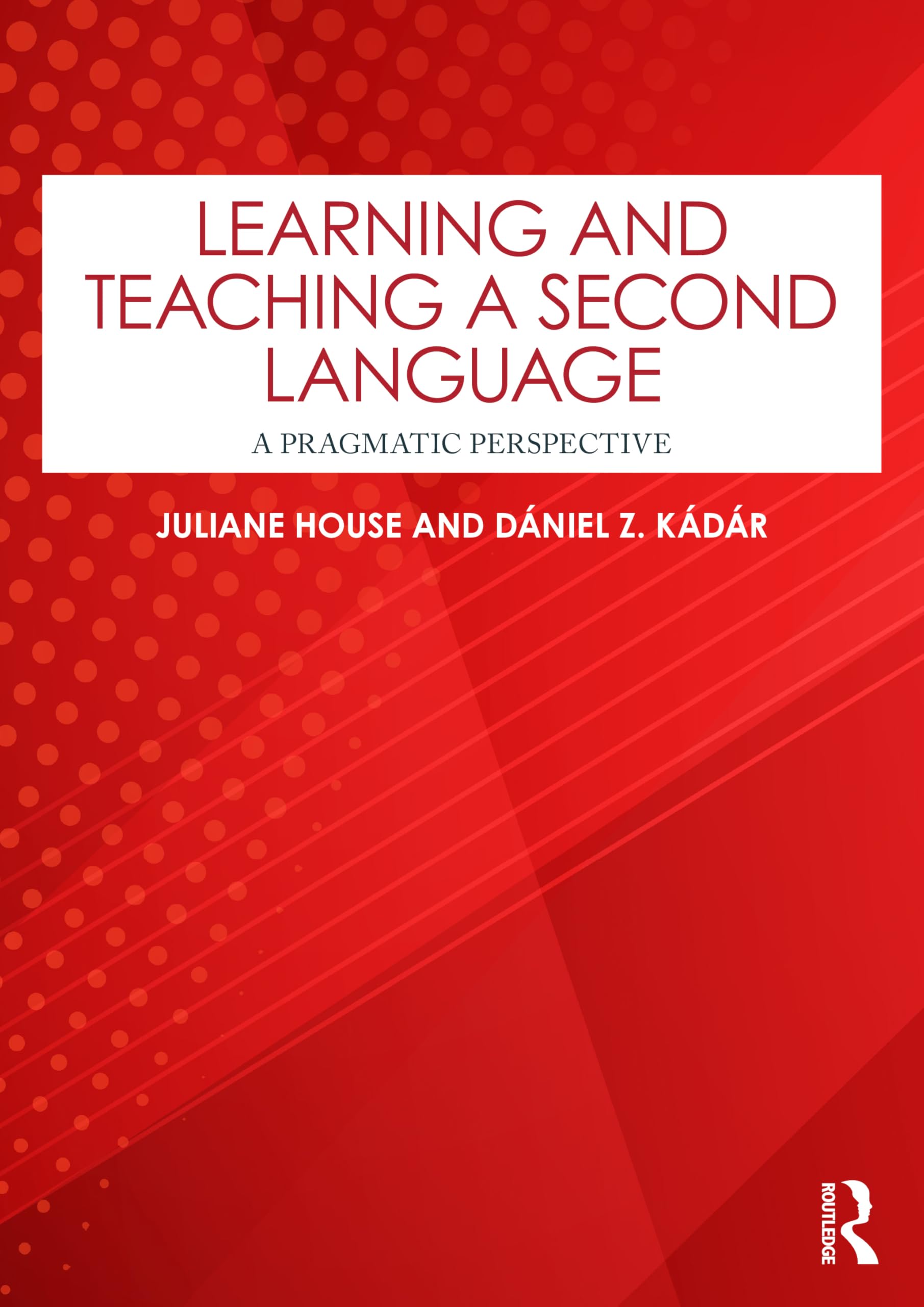 Learning and Teaching a Second Language: A Pragmatic Perspective