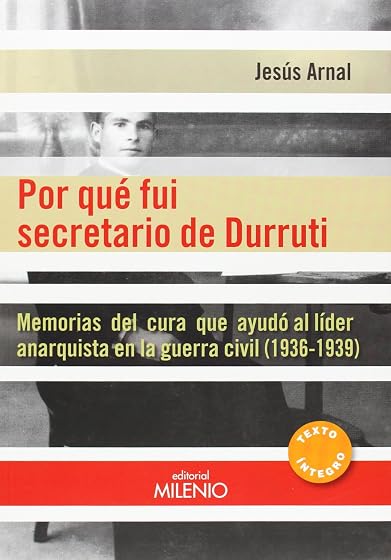 Por qué fui secretario de Durruti