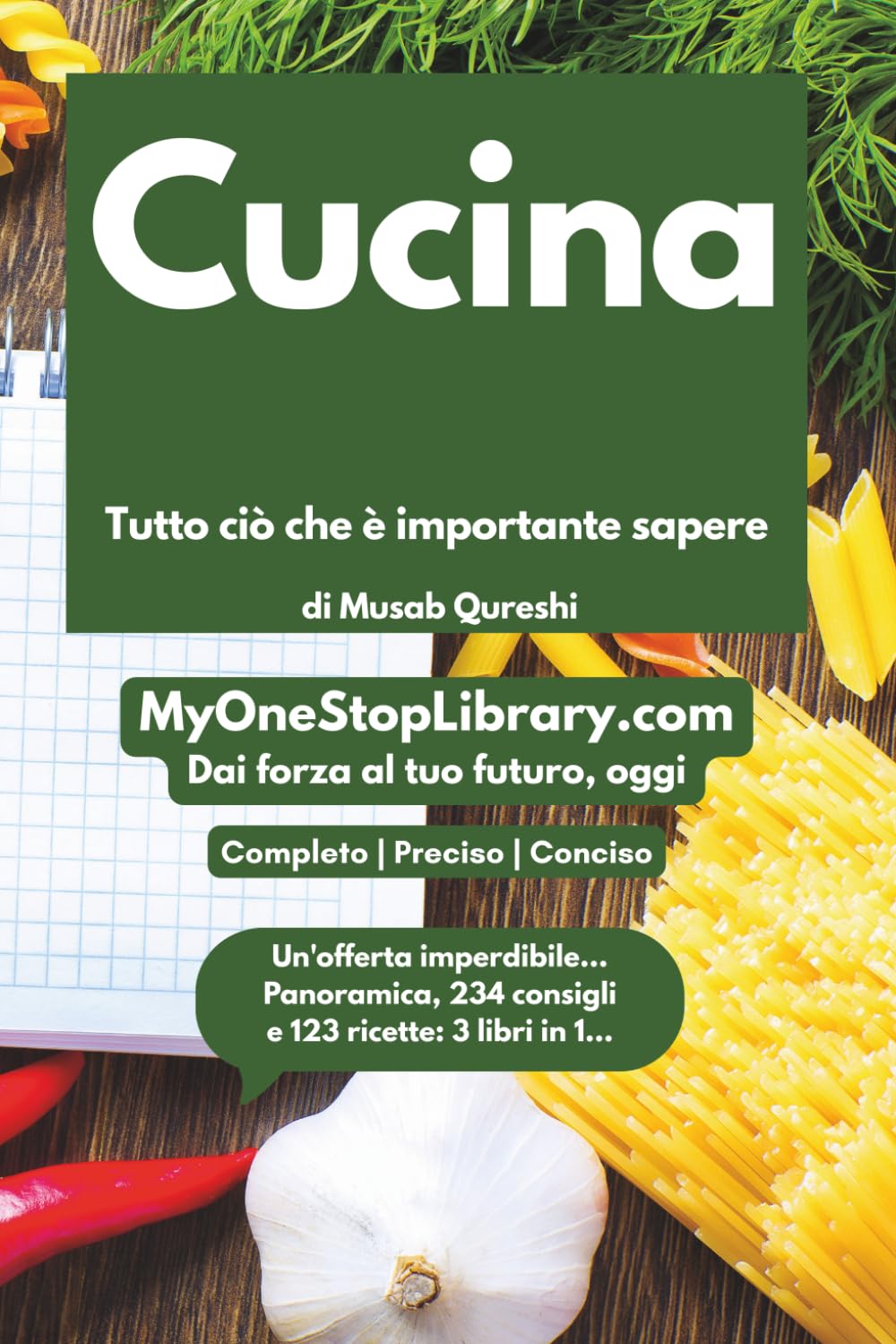 Cucina - Tutto ciò che è importante sapere (The Italian Collection - La Collezione Italiana)