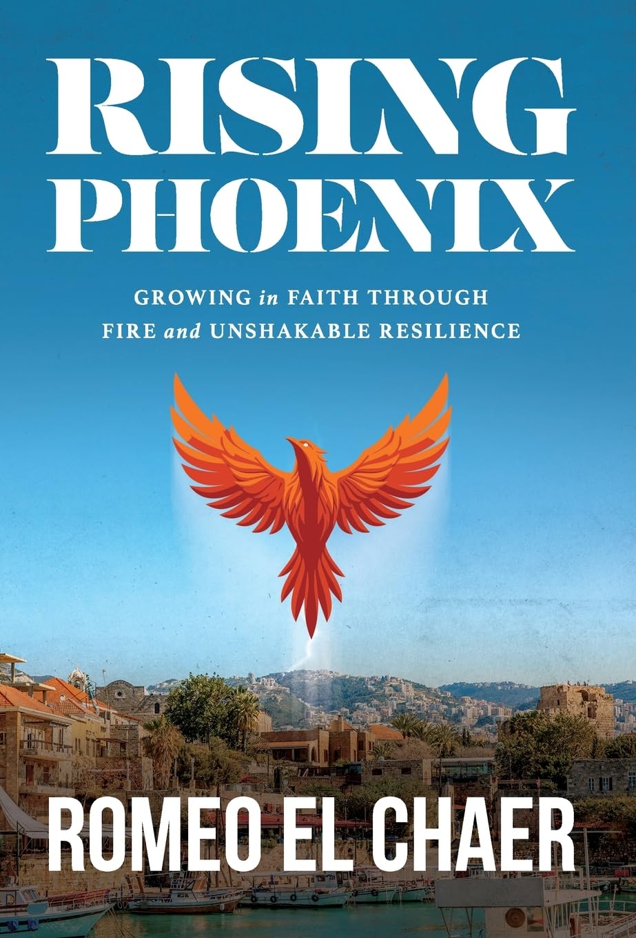 Rising Phoenix: Growing in Faith Through Fire and Unshakable Resilience      Hardcover – October 10, 2025