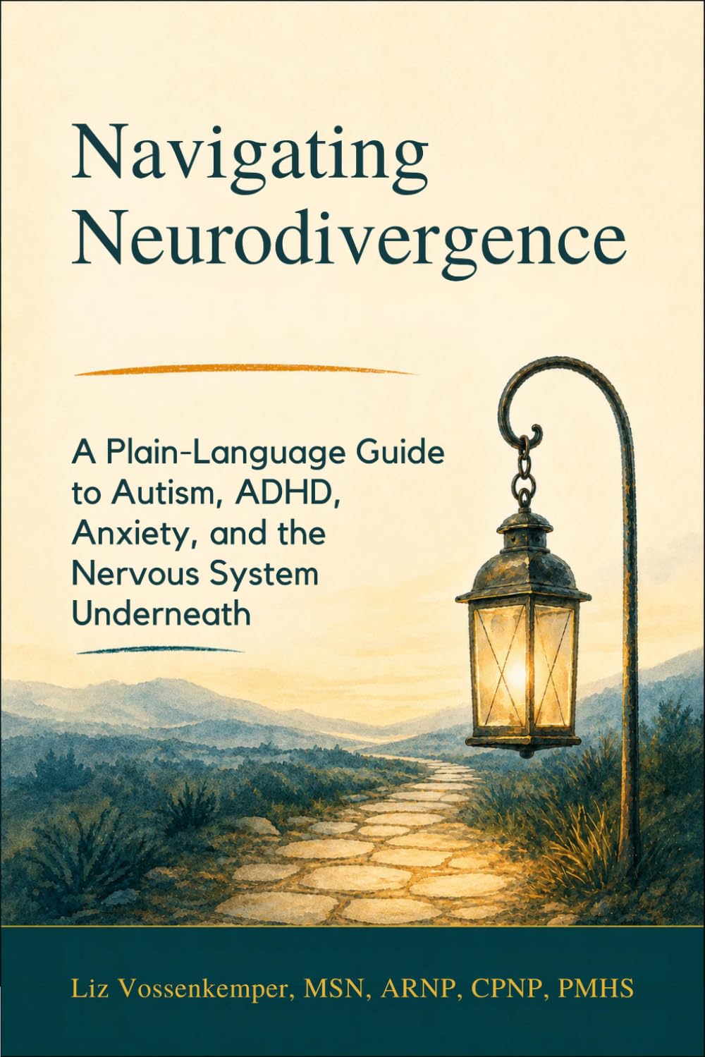 Navigating Neurodivergence: A Plain-Language Guide to Autism, ADHD, Anxiety, & the Nervous System Underneath