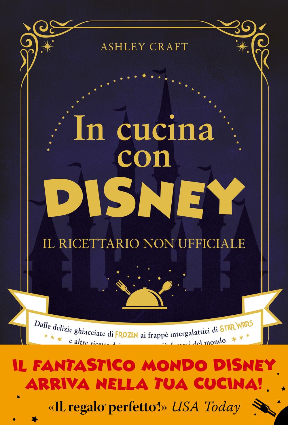In Cucina Con Disney. Il Ricettario Non Ufficiale. Dalle Delizie Ghiacciate Di Frozen Ai Frappé Intergalattici Di Star Wars E Altre Ricette Dei Personaggi Più Famosi Del Mondo - 4