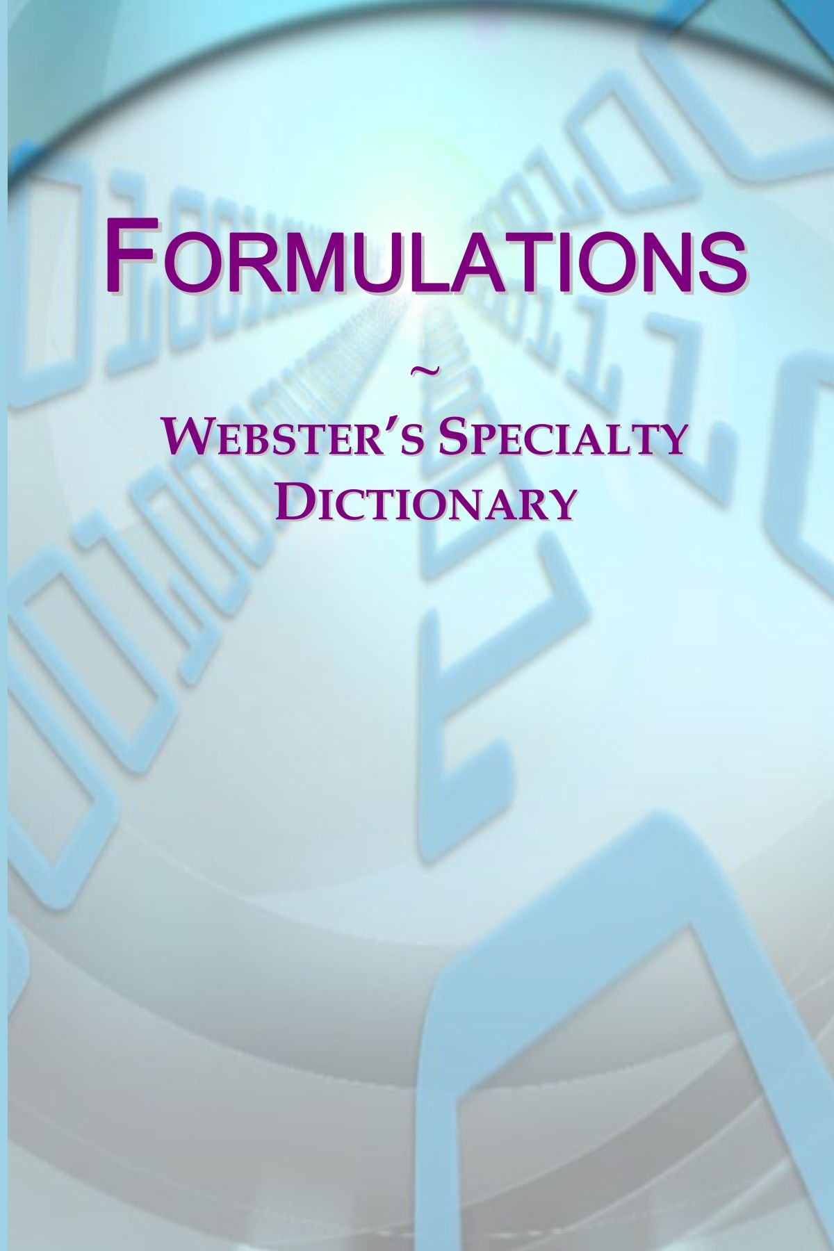 Webster's Formulations Dictionary