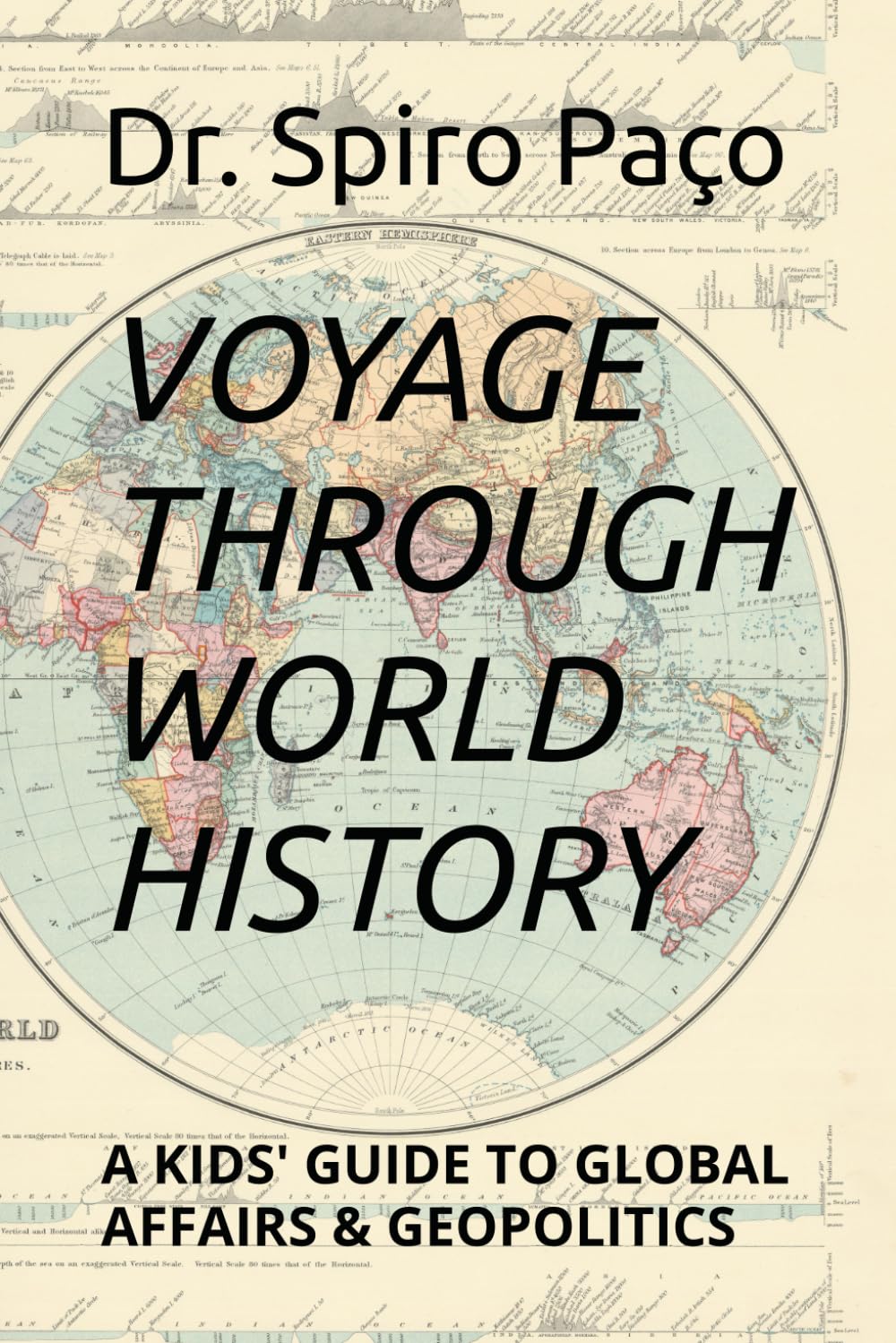 Voyage through World History: A Kids' Guide to Global Affairs & Geopolitics