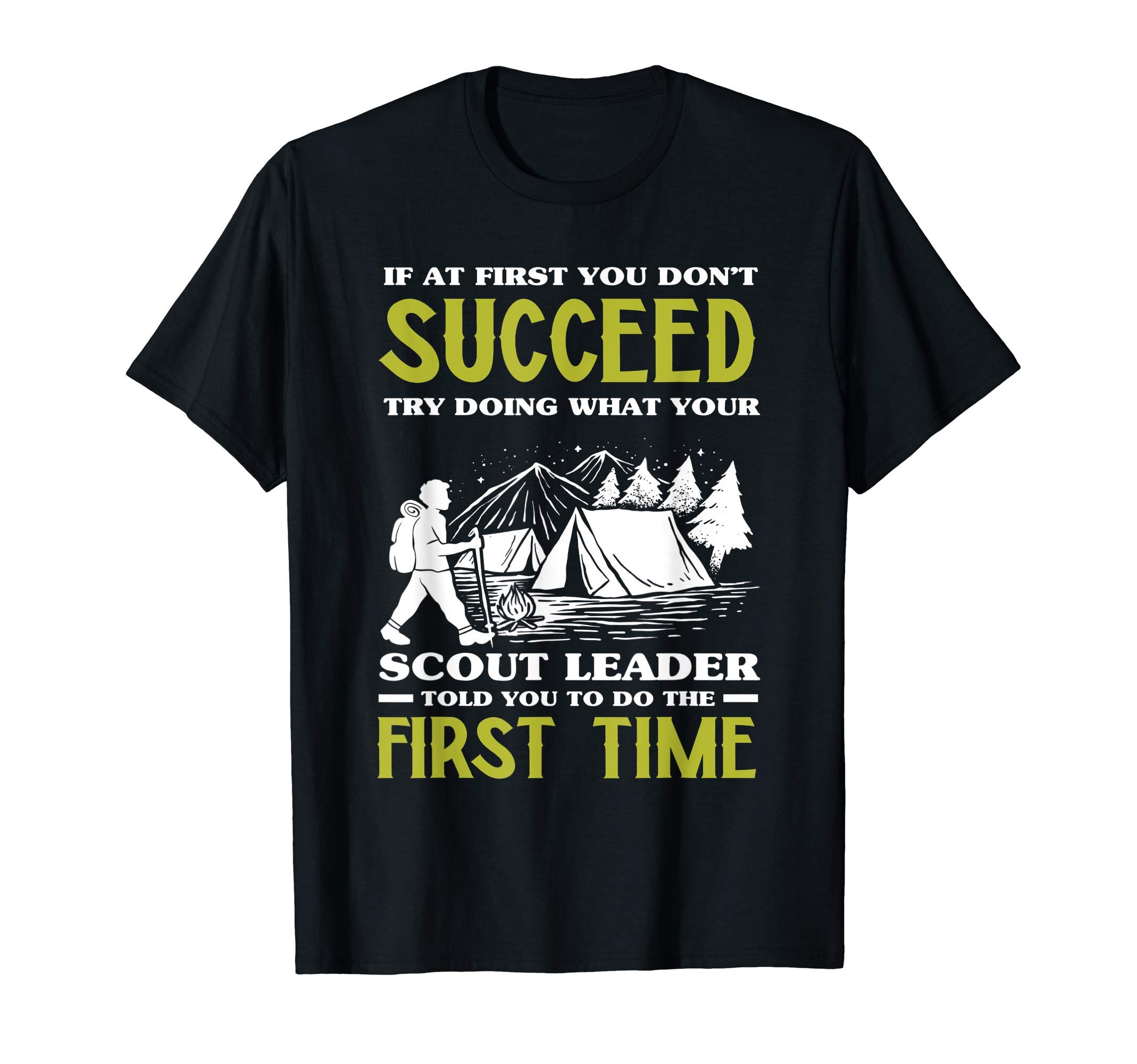 If At First You Don't Succeed - Funny Scout Leader Scouting T-ShirtOEKO-TEX STANDARD 100