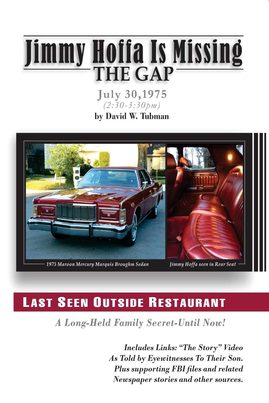 Jimmy Hoffa Is Missing-The Gap: Long-Held Family Secret-Until Now!