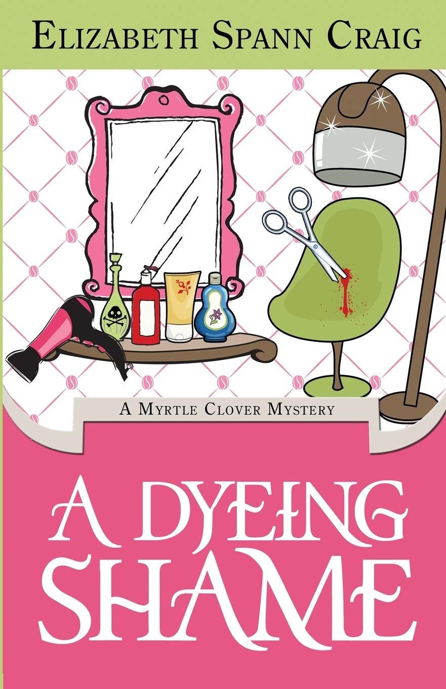 A Dyeing Shame: A Myrtle Clover Mystery: 3
