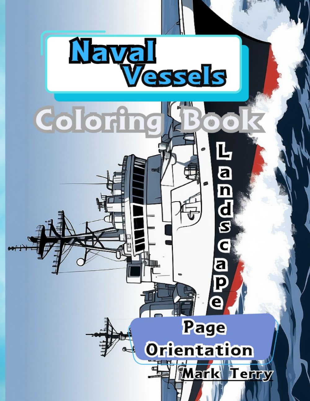 Naval Vessels: Coloring book (Boats and ships colouring books)