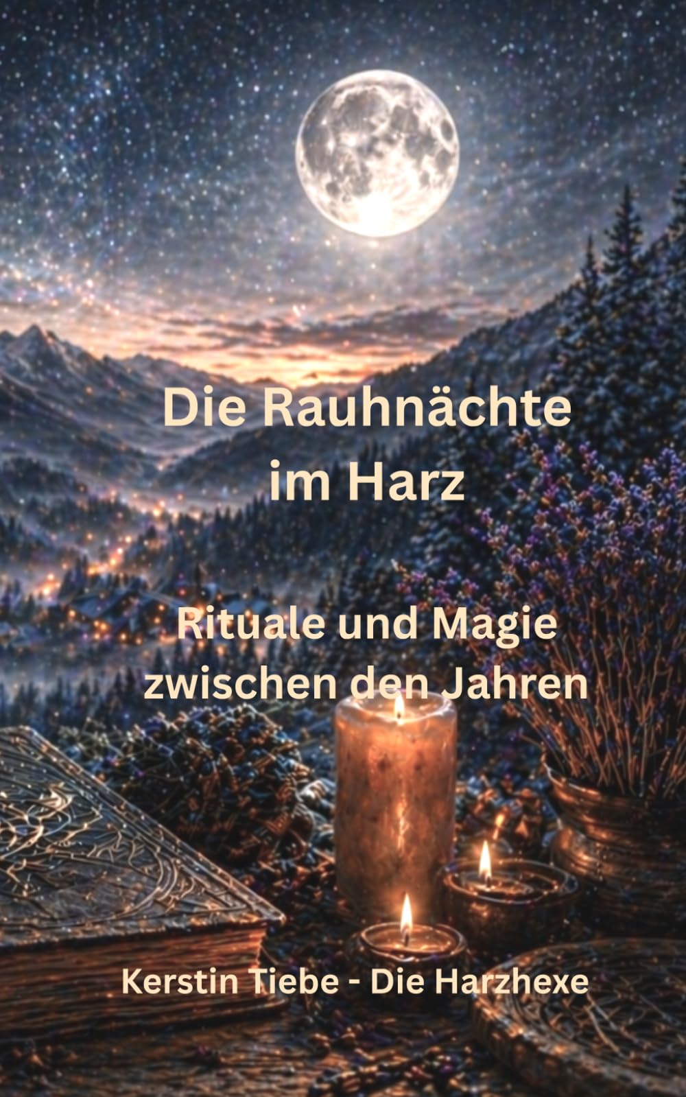 Die Rauhnächte im Harz: Rituale und Magie zwischen den Jahren
