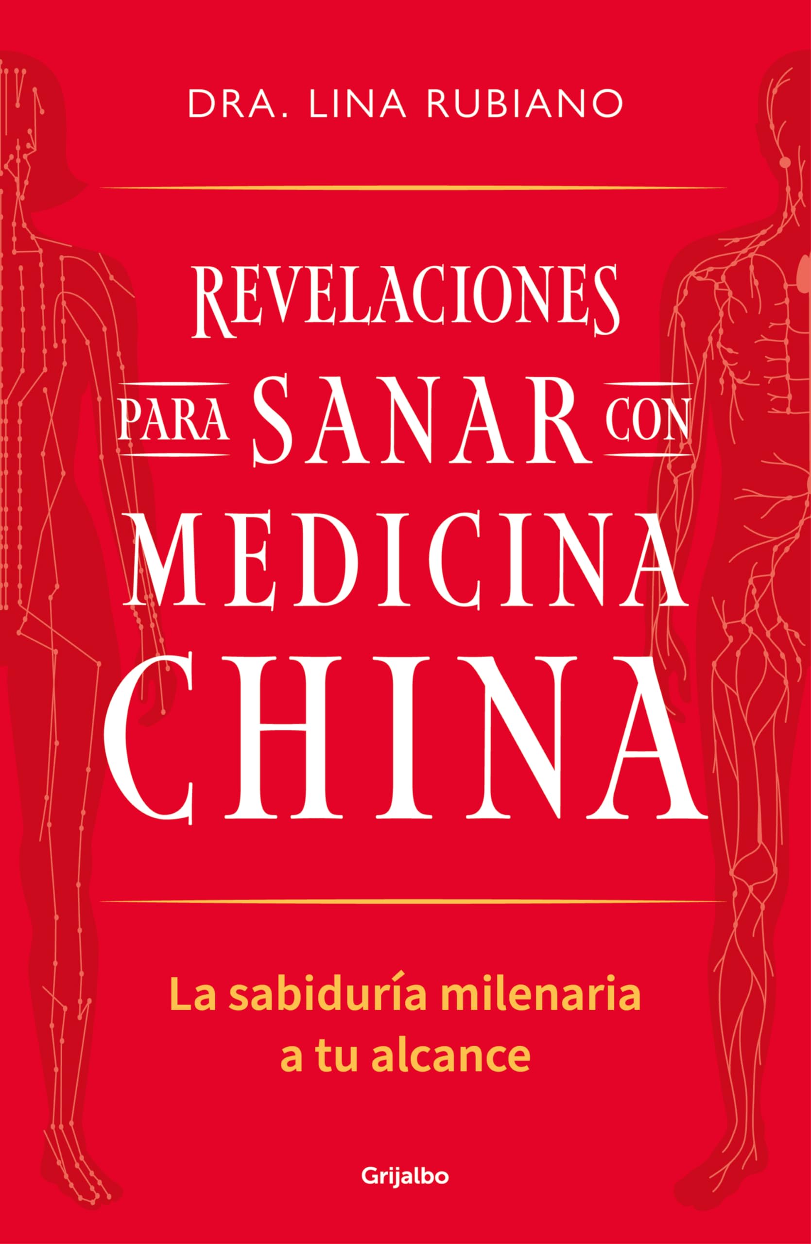 Revelaciones para sanar con medicina china: La sabiduría milenaria a tu alcance (Bienestar, salud y vida sana)