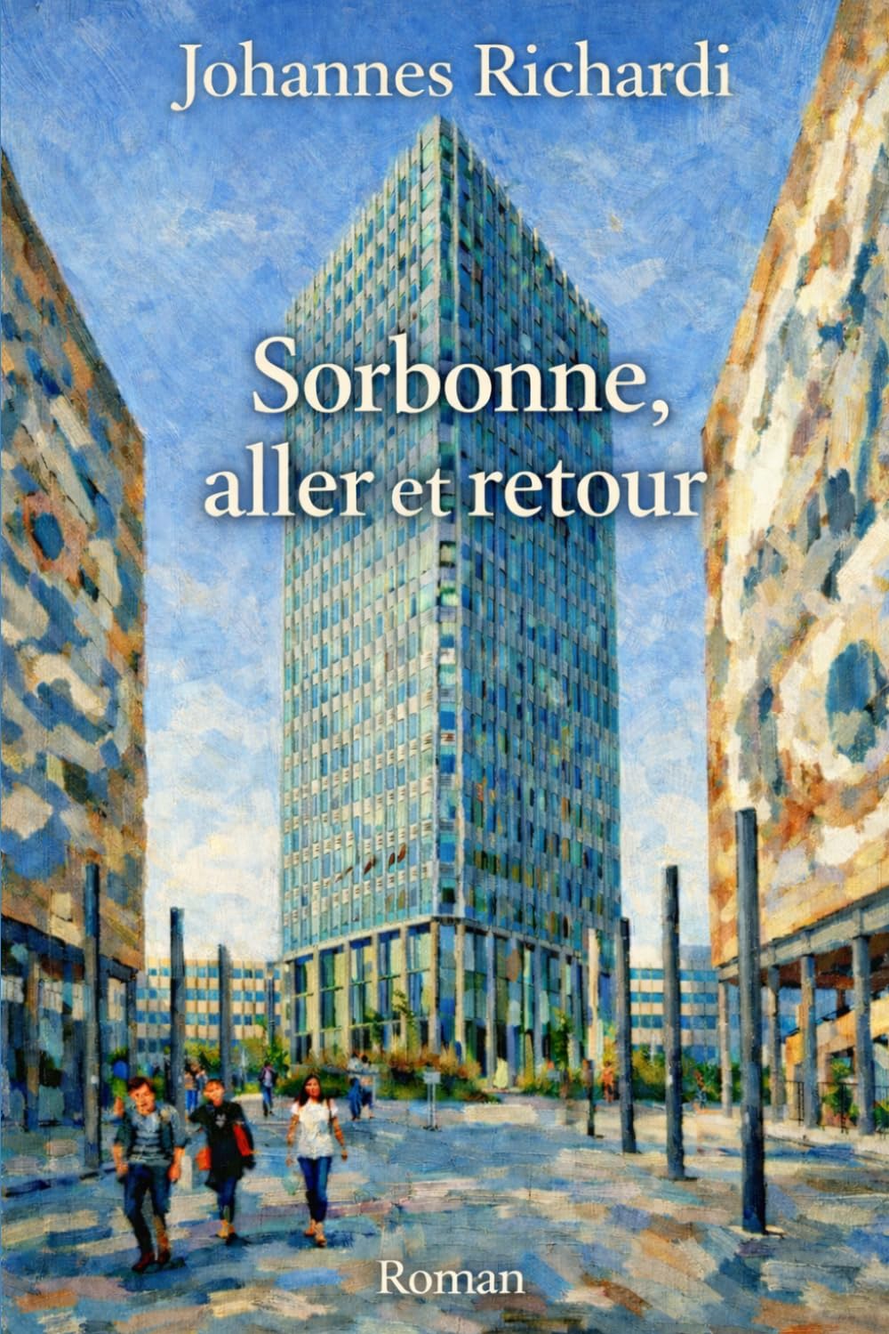 Sorbonne : aller et retour: Une comédie scientifique
