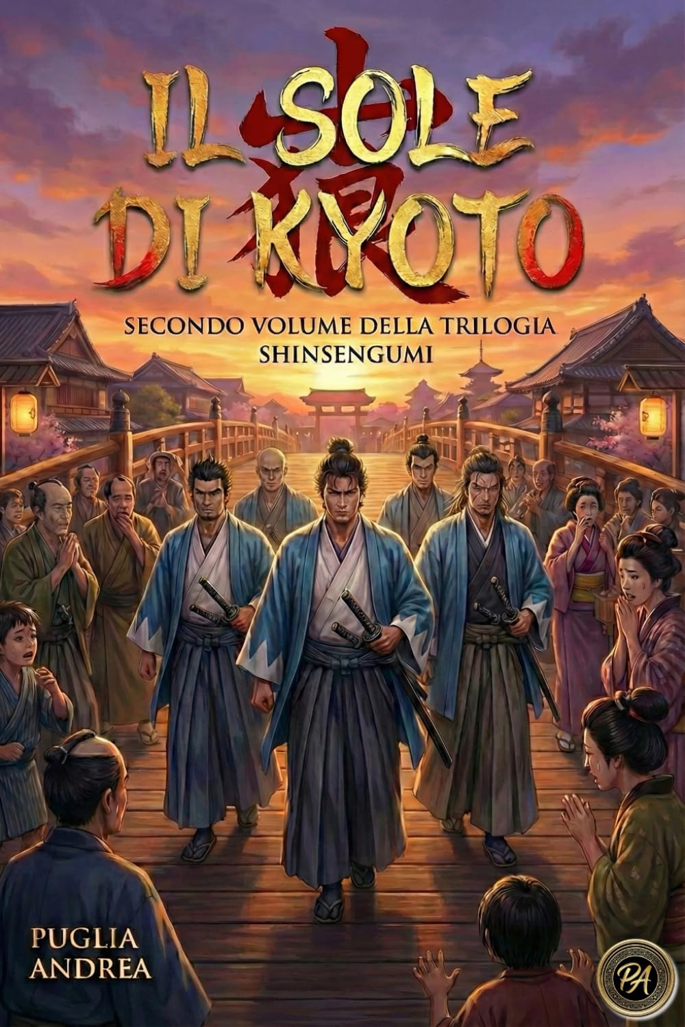 Il sole di Kyoto: Secondo volume della trilogia Shinsengumi