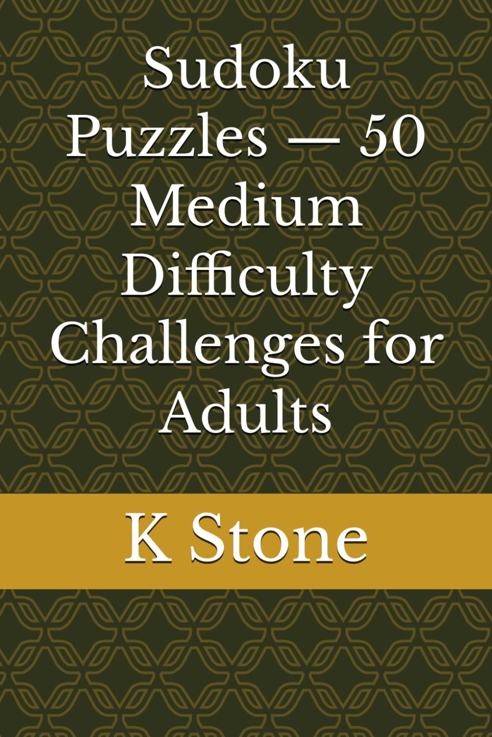 Sudoku Puzzles — 50 Medium Difficulty Challenges for Adults