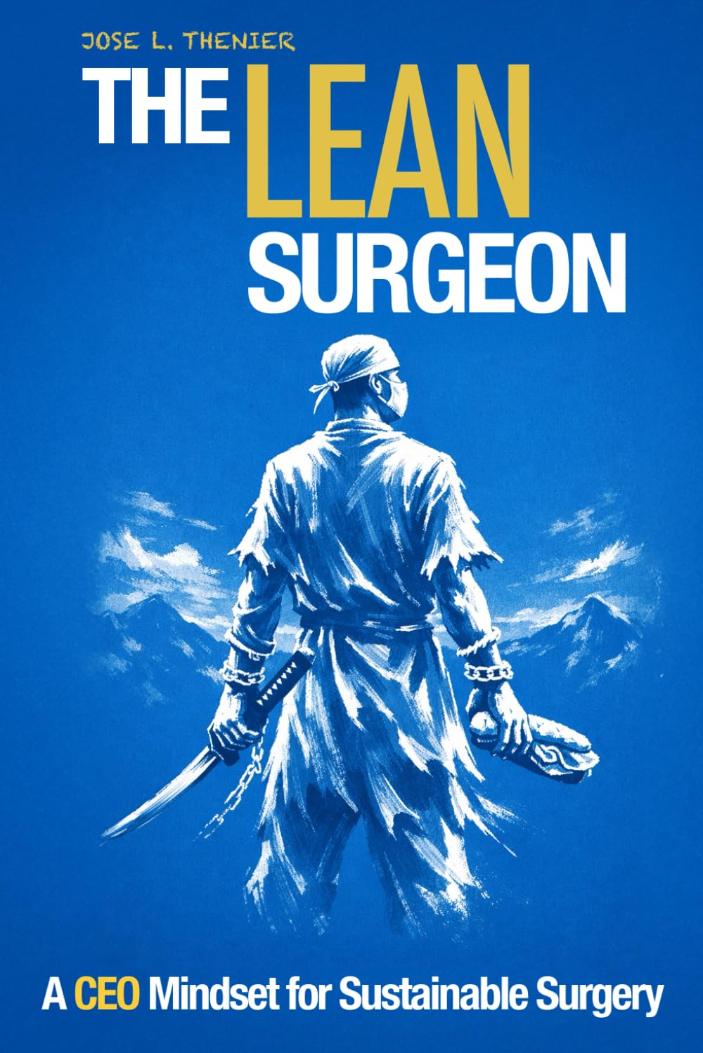 The Lean Surgeon: A CEO Mindset for Sustainable Surgery