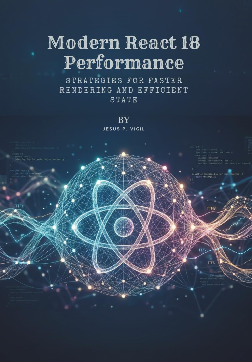 Modern React 18 Performance: Strategies for Faster Rendering and Efficient State