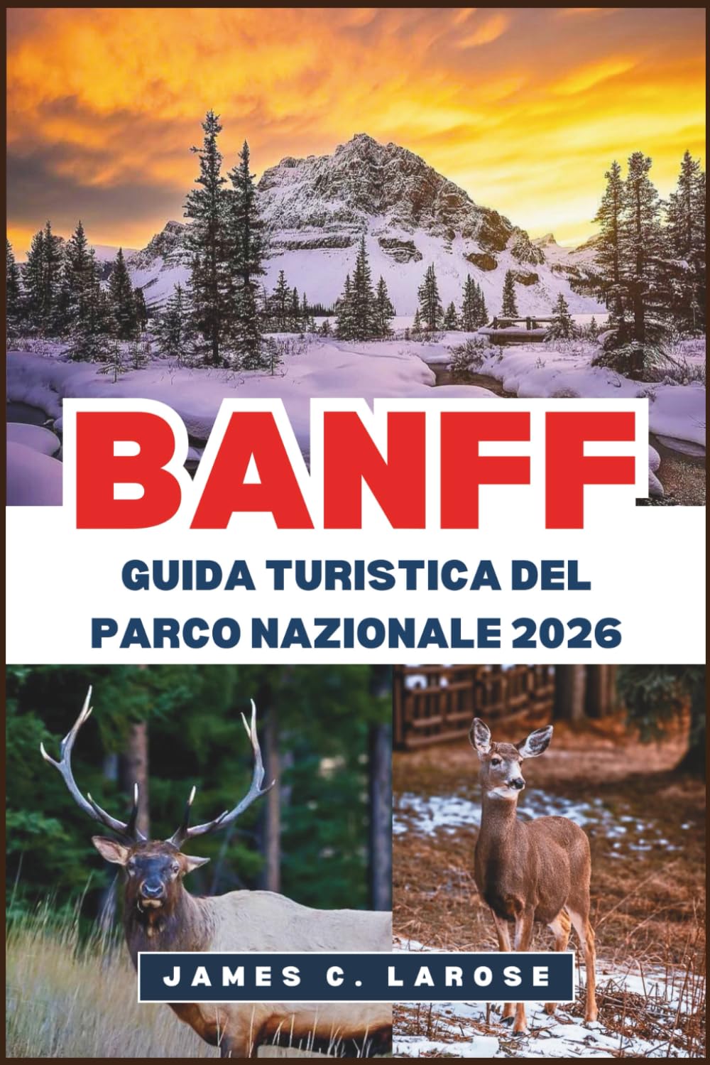 BANFF Guida turistica del parco nazionale 2026: Esplora sentieri panoramici, laghi maestosi e avventure nella natura selvaggia