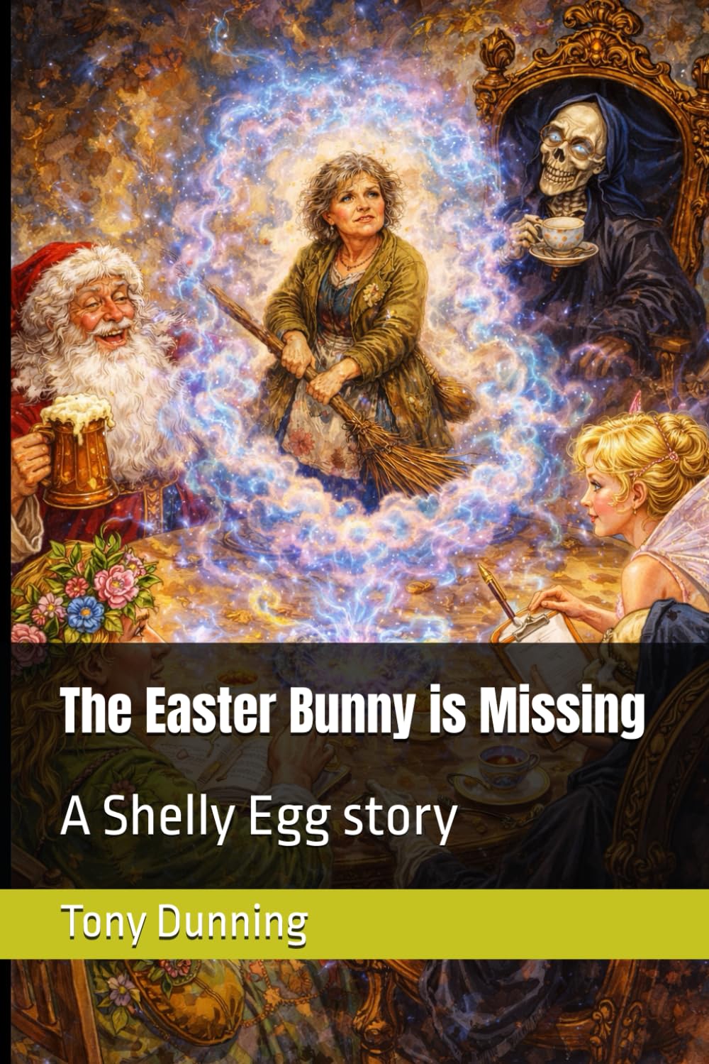 The Easter Bunny is Missing: A Shelly Egg story (The Shelly Egg stories)