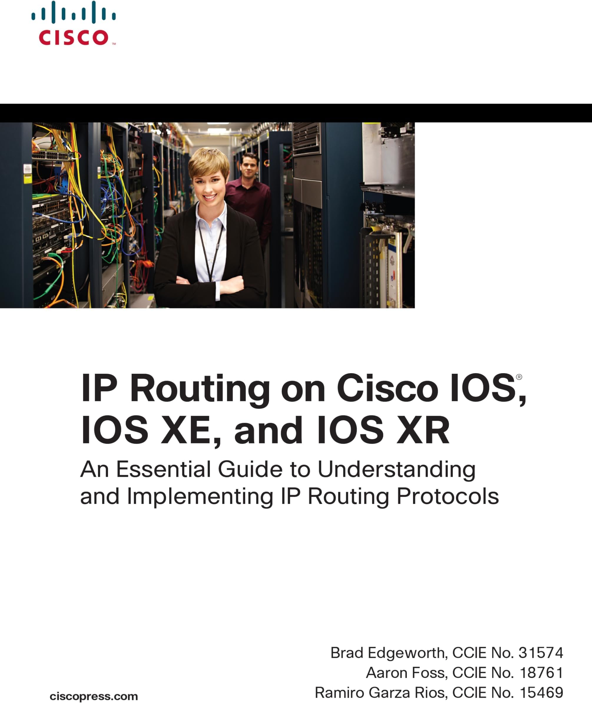IP Routing on Cisco IOS, IOS XE, and IOS XR: An Essential Guide to Understanding and Implementing IP Routing Protocols (Networking Technology)