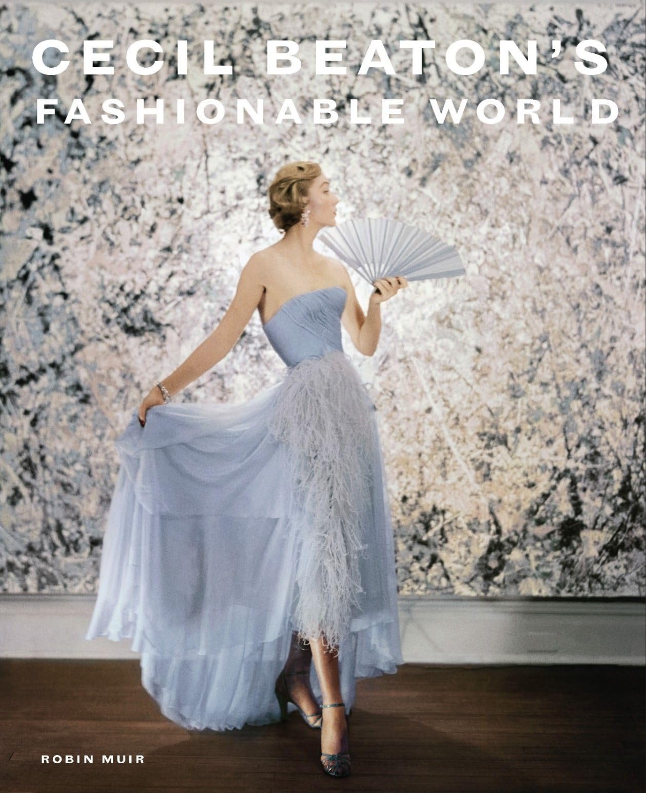 Cecil Beaton's Fashionable World /anglais