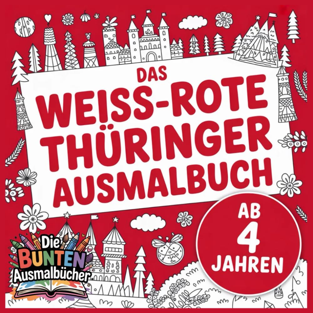Das weiss-rote Thüringer Ausmalbuch (Die bunten Ausmalbücher)