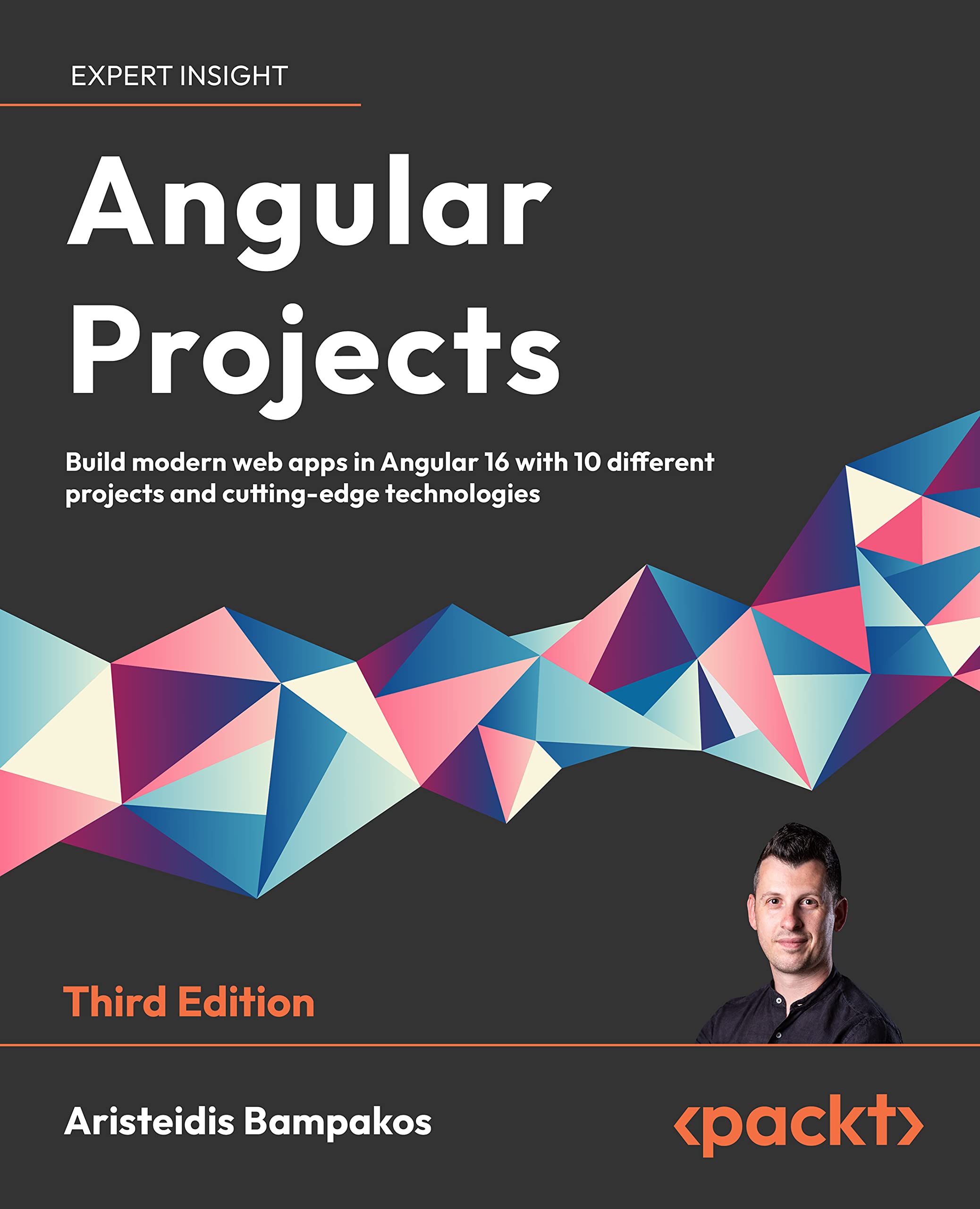 Buy Angular Projects: Build modern web apps in Angular 16 with 10 ...