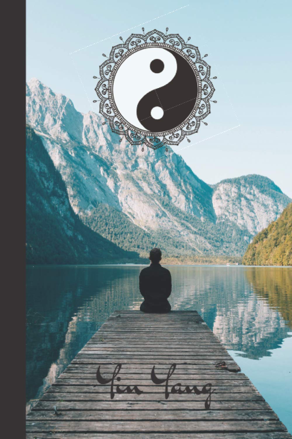 Yin Yang: Notebook, nice gift for yin yang lovers. Write down your peaceful thoughts in this simple lined notebook with numbered pages.