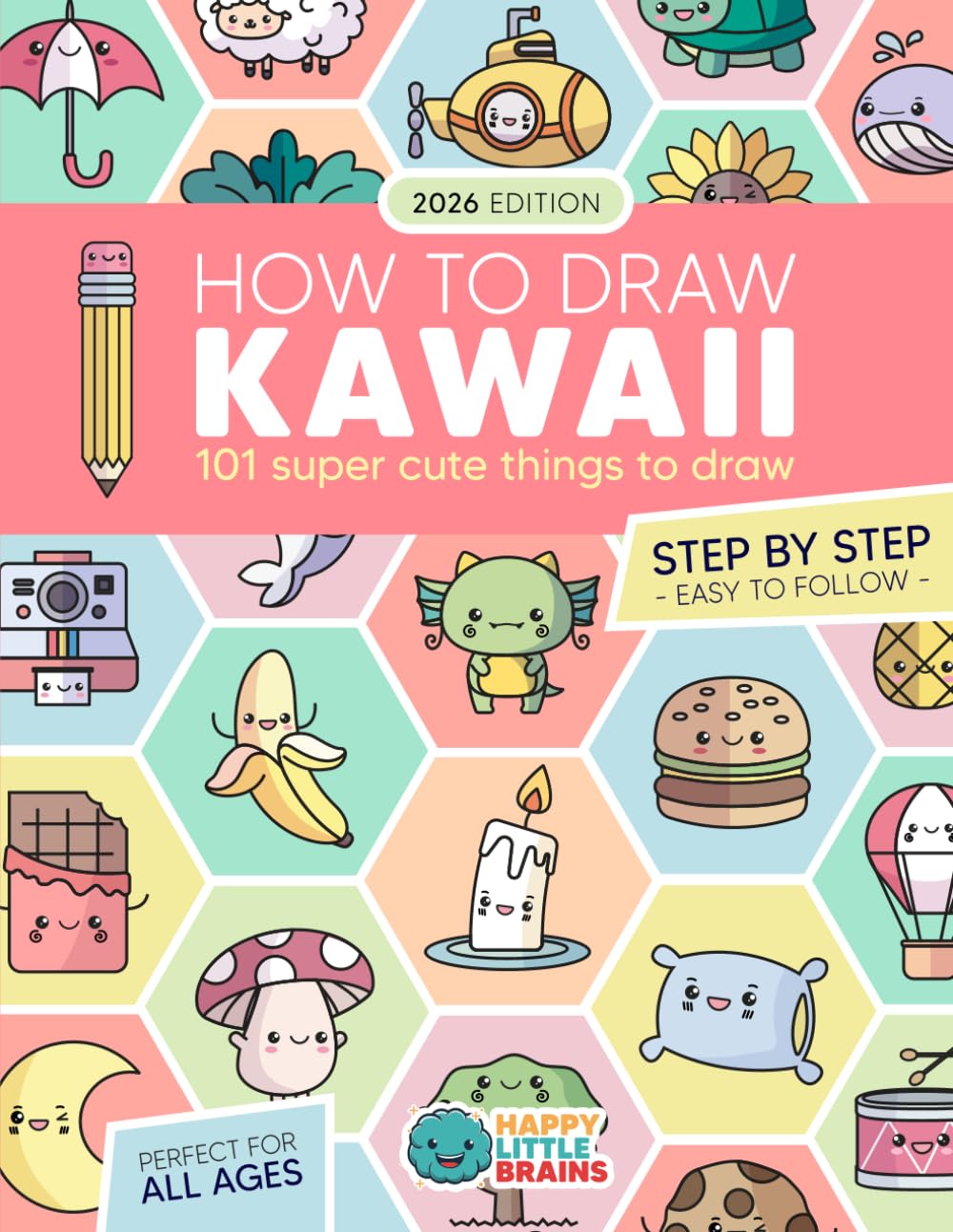 How to Draw Kawaii: 101 Super Cute Things to Draw with Fun and Easy Step-by-Step Lessons (Kawaii World) Paperback – 16 May 2023