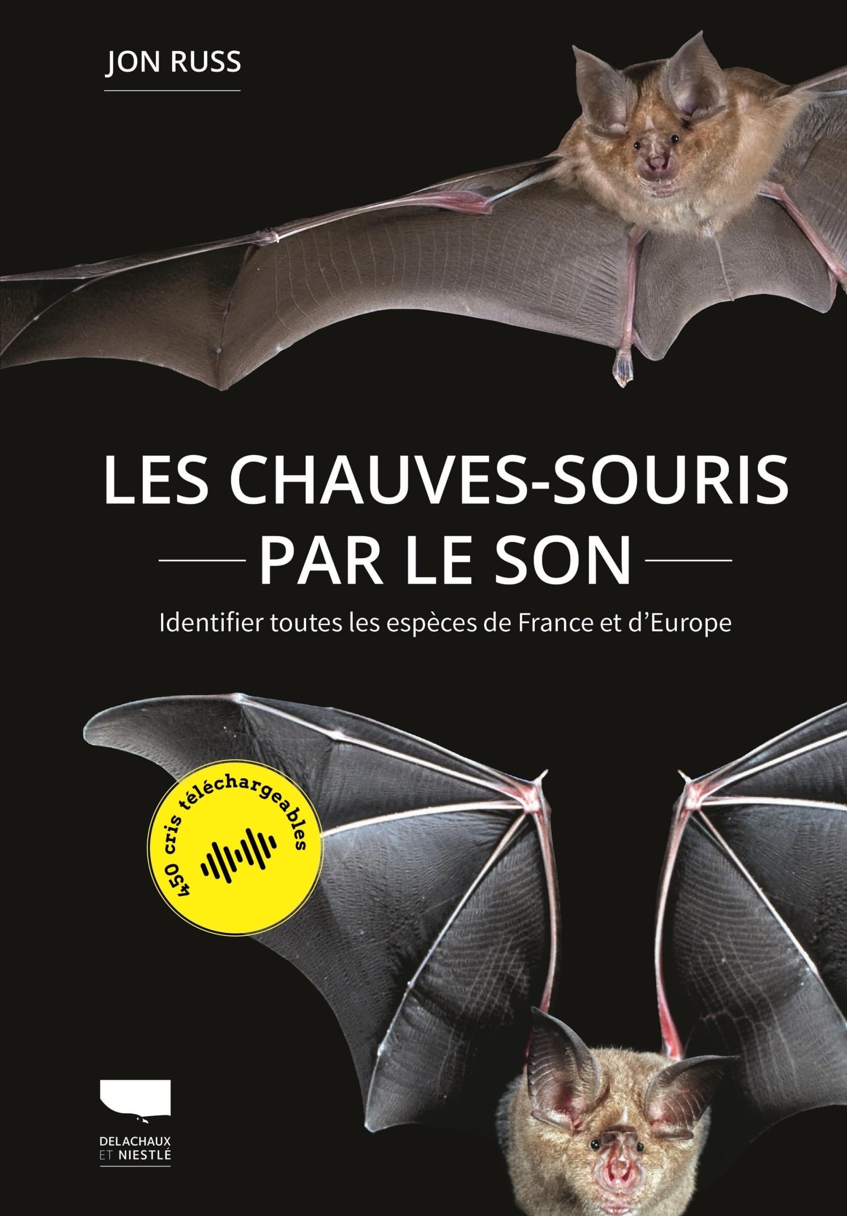 Les Chauves-souris par le son: Identifier toutes les espèces de France et d'Europe
