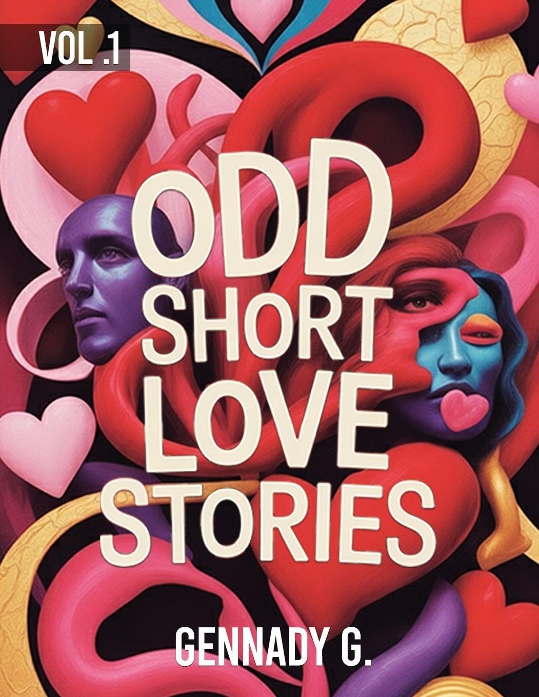 Odd Short Love Stories: Vol. 1