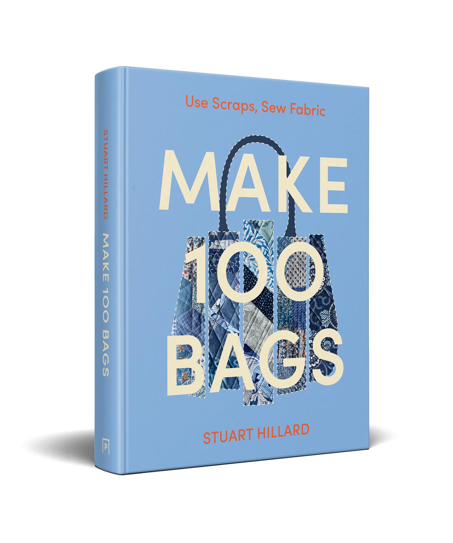 Make 100 Bags: Twenty New Projects, Infinite Possibilities