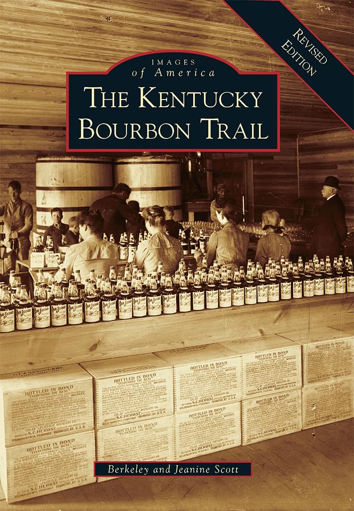 The Kentucky Bourbon Trail (Images of America)