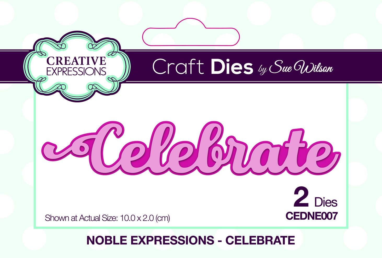 Sue Wilson Noble Sentiments Die - Celebrate,2 x 10 cm