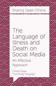 The Language of Illness and Death on Social Media: An Affective Approach (Sharing Death Online)-Wow! eBook