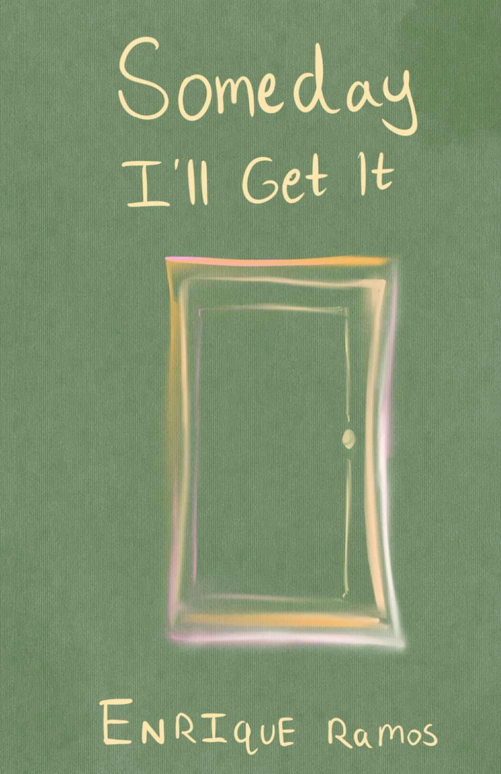 Someday I'll Get It