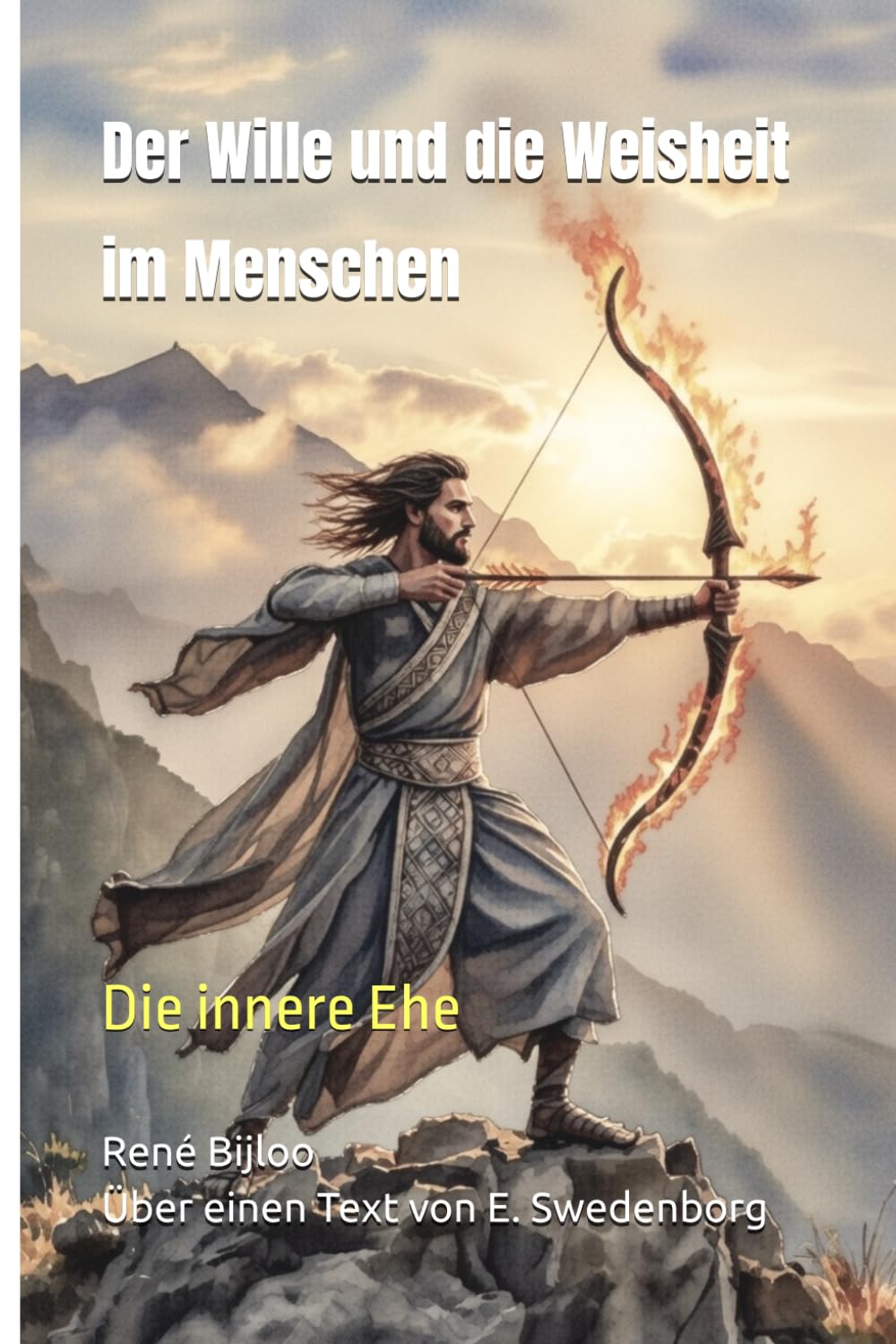 Der Wille und die Weisheit im Menschen: Die innere Ehe