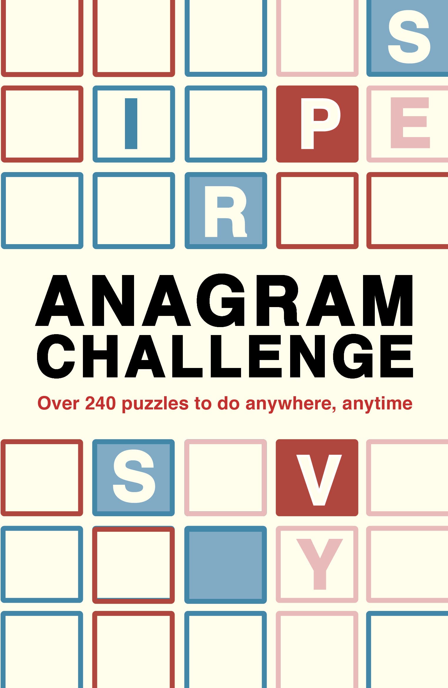 Anagram Challenge: Over 240 puzzles to do anywhere, anytime (Volume 3) (Puzzle Challenge, 3)