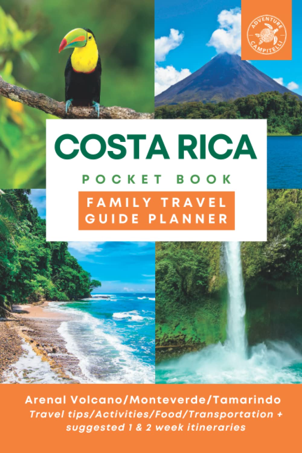 Ultimate Costa Rica Travel Guide for the active family: Arenal Volcano, Monteverde Cloud Forest, Tamarindo. Travel tips/Food/Transportation/Must have Apps/Beaches and more!