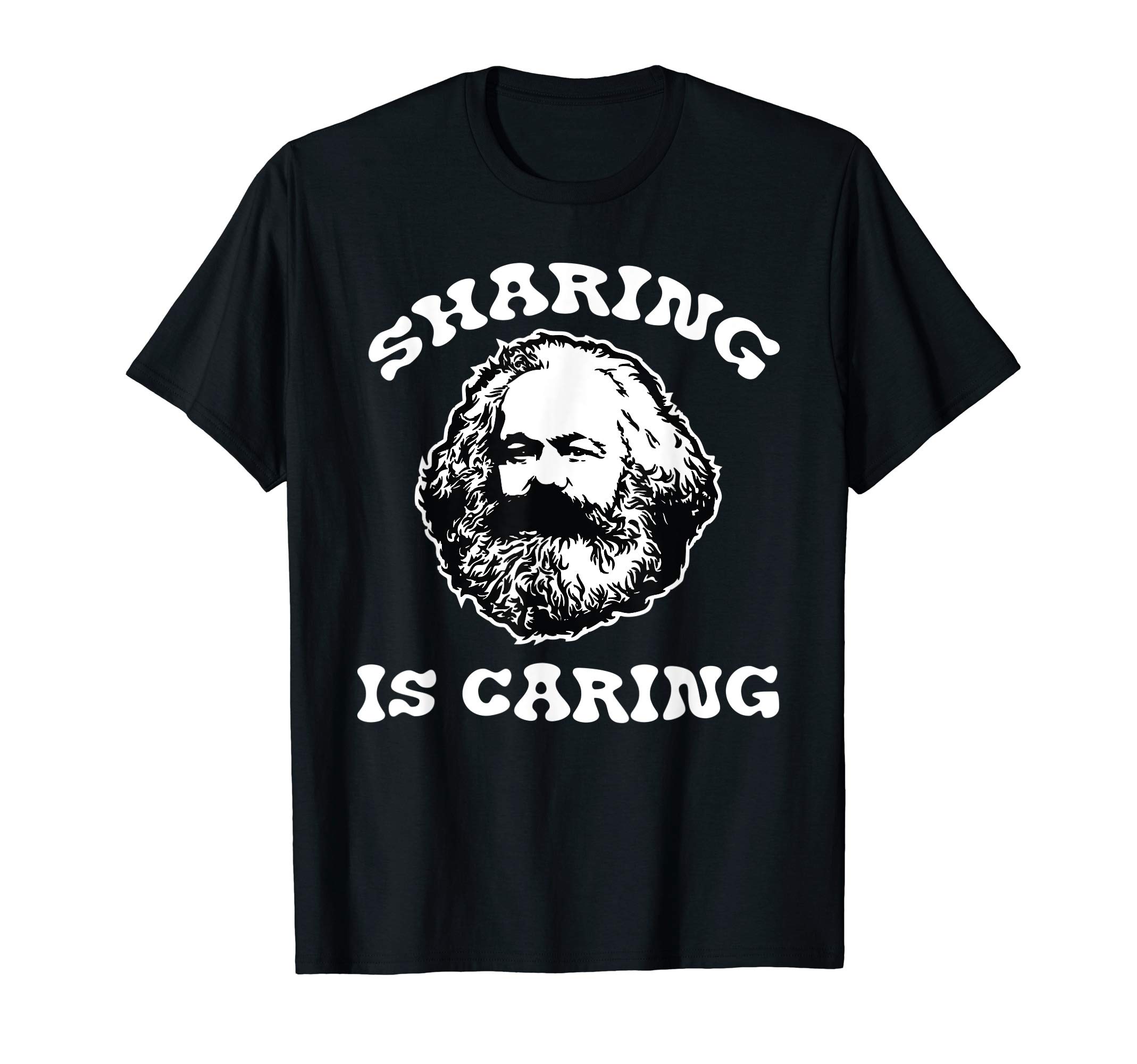 Karl Marx Sharing Is Caring Funny Political TeesKarl Marx Sharing Is Caring Funny Political Socialist Design T-ShirtOEKO-TEX STANDARD 100