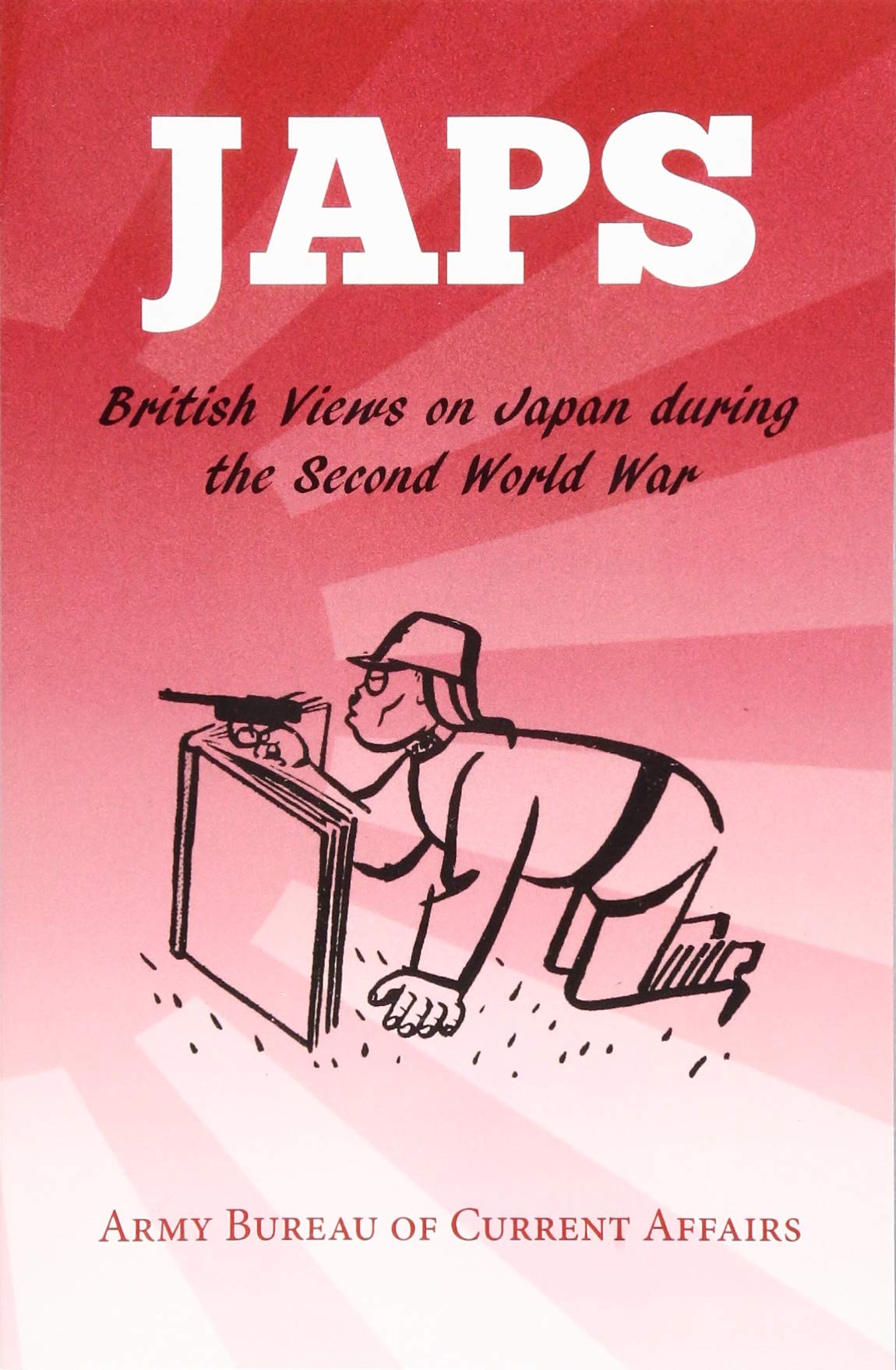 Japs: British Views on Japan during the Second World War