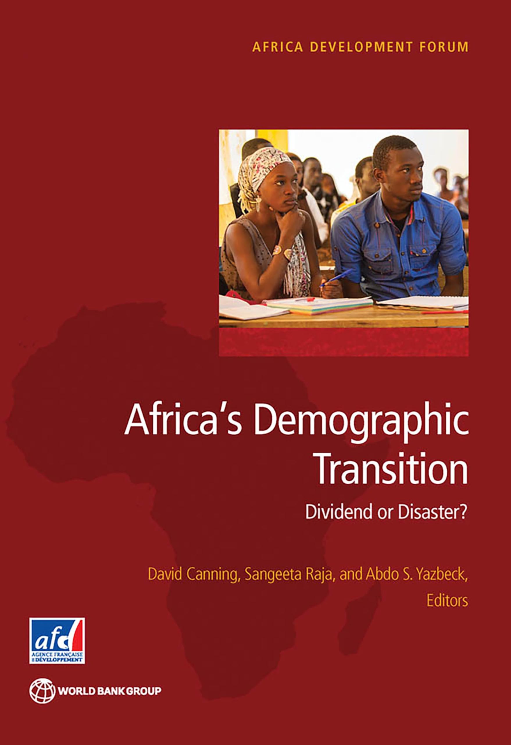 Africa's Demographic Transition: Dividend or Disaster? (Africa Development Forum)