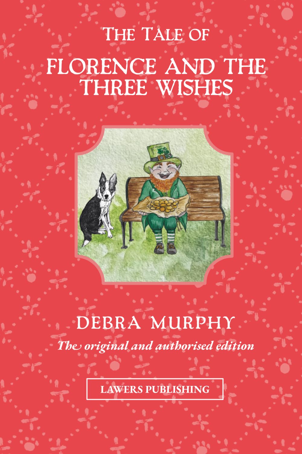 The Tale of Florence and the Three Wishes: 4 (The Magical Adventures of Florence the Border Collie)