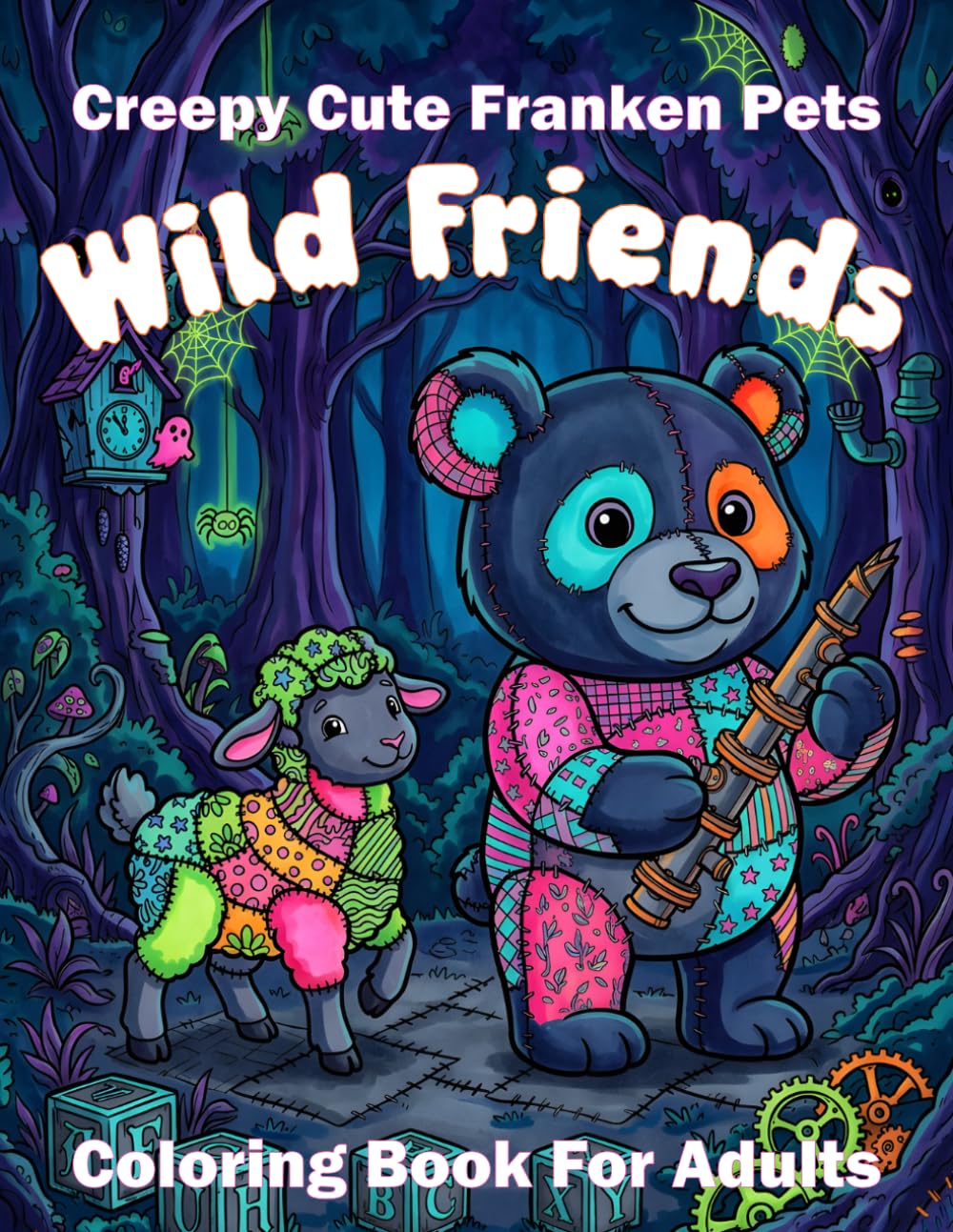 Creepy Cute Franken Pets Wild Friends Coloring Book For Adults: Spooky Wildlife Art Kawaii Horror Creature Designs For Relaxation