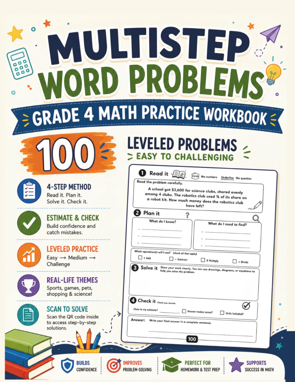 Multistep Word Problems: Grade 4 Math Practice Workbook 100 Leveled Problems (Easy to Challenging) with a Step-by-Step Method & Scannable Solutions