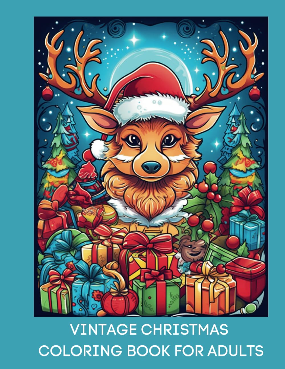 VINTAGE CHRISTMAS COLORING BOOK FOR ADULTS: OVER 100 DESIGNS FOR creative escape: COLORING IS A proven stress-relief activity