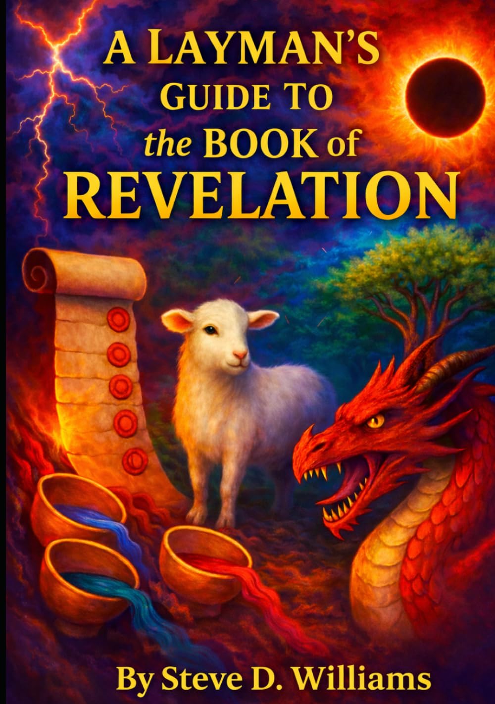 A Layman's Guide to the Book of Revelation: Are you Ready for the End Times?