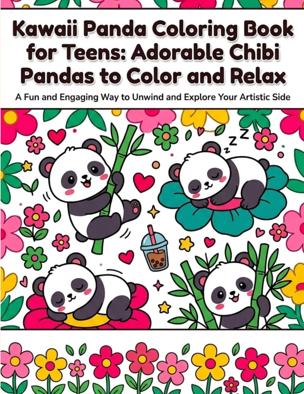 Kawaii Panda Coloring Book for Teens: Adorable Chibi Pandas to Color and Relax: Fun and Creative Kawaii Culture Activity Book with Cute Illustrations for Teens and Young Adults