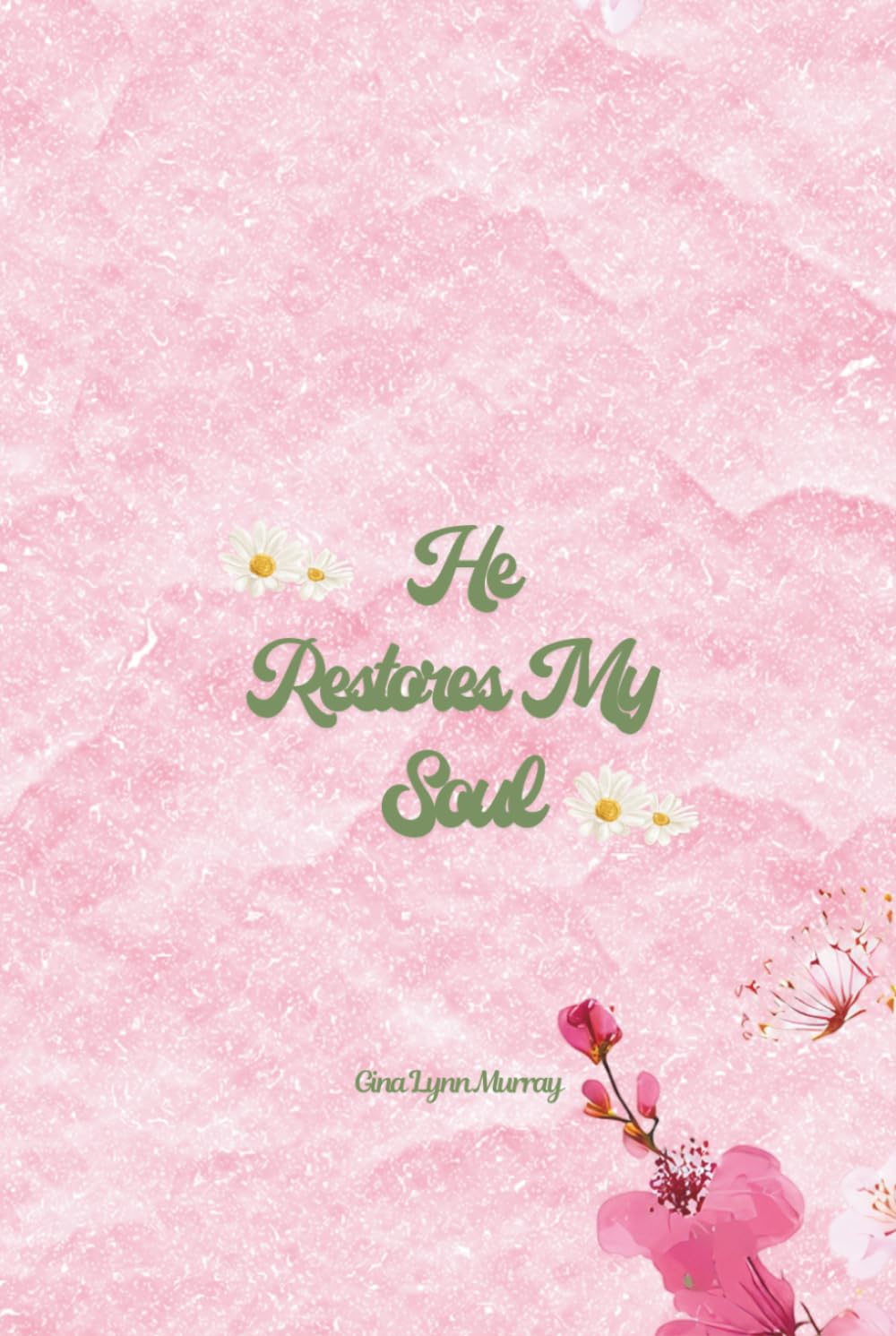 He Restores My Soul