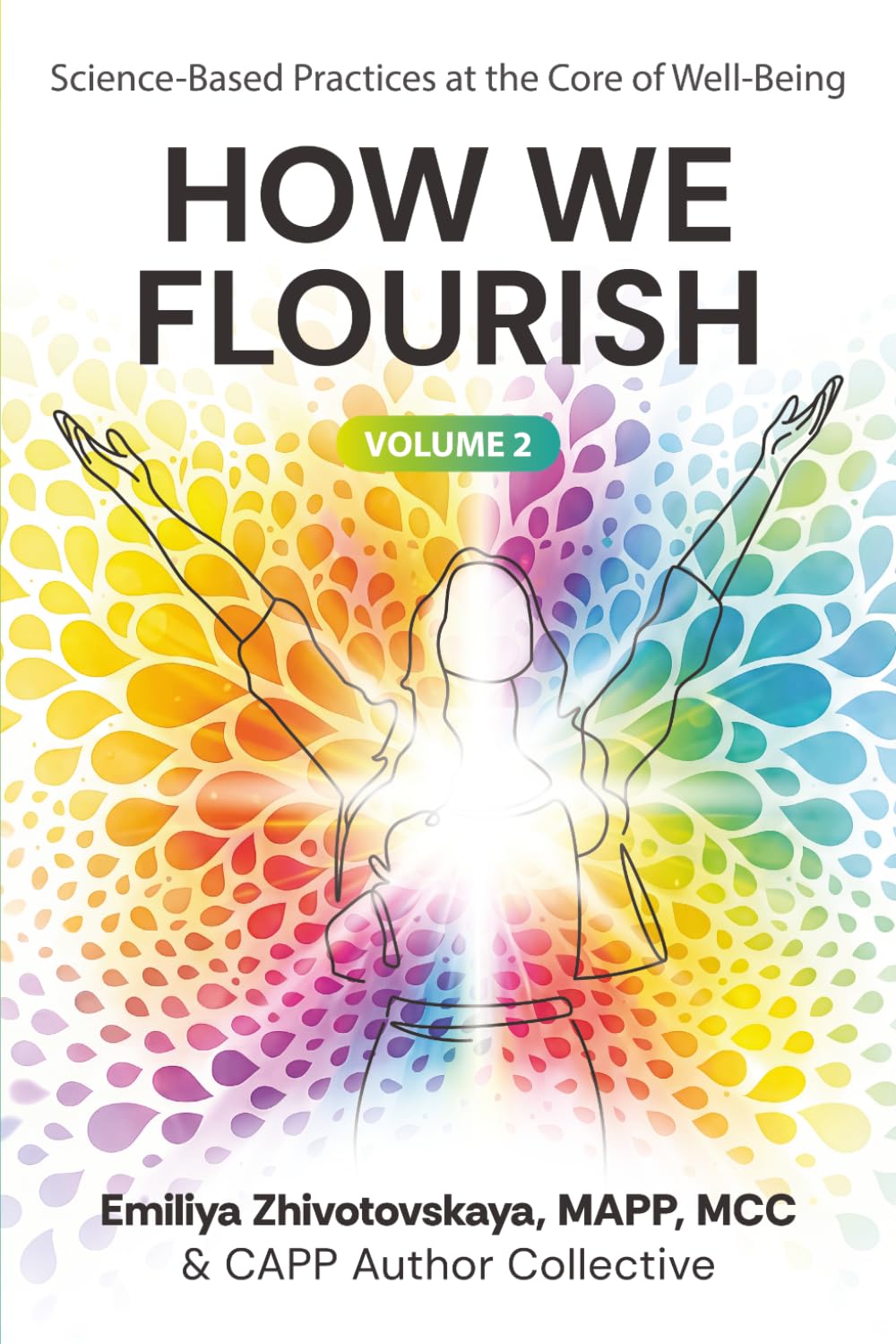 How We Flourish: Science-Backed Practices at the Core of Well-Being (Volume Two)      Paperback – March 11, 2026