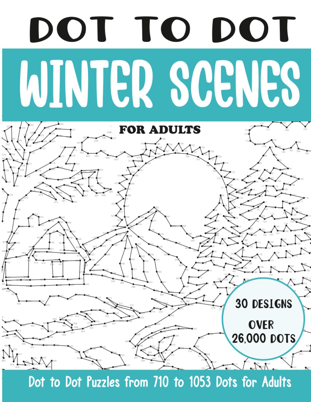 Dot to Dot Winter Scenes for Adults: Dot to Dot Winter Scenes for Adults (Dot to Dot Books for Adults)