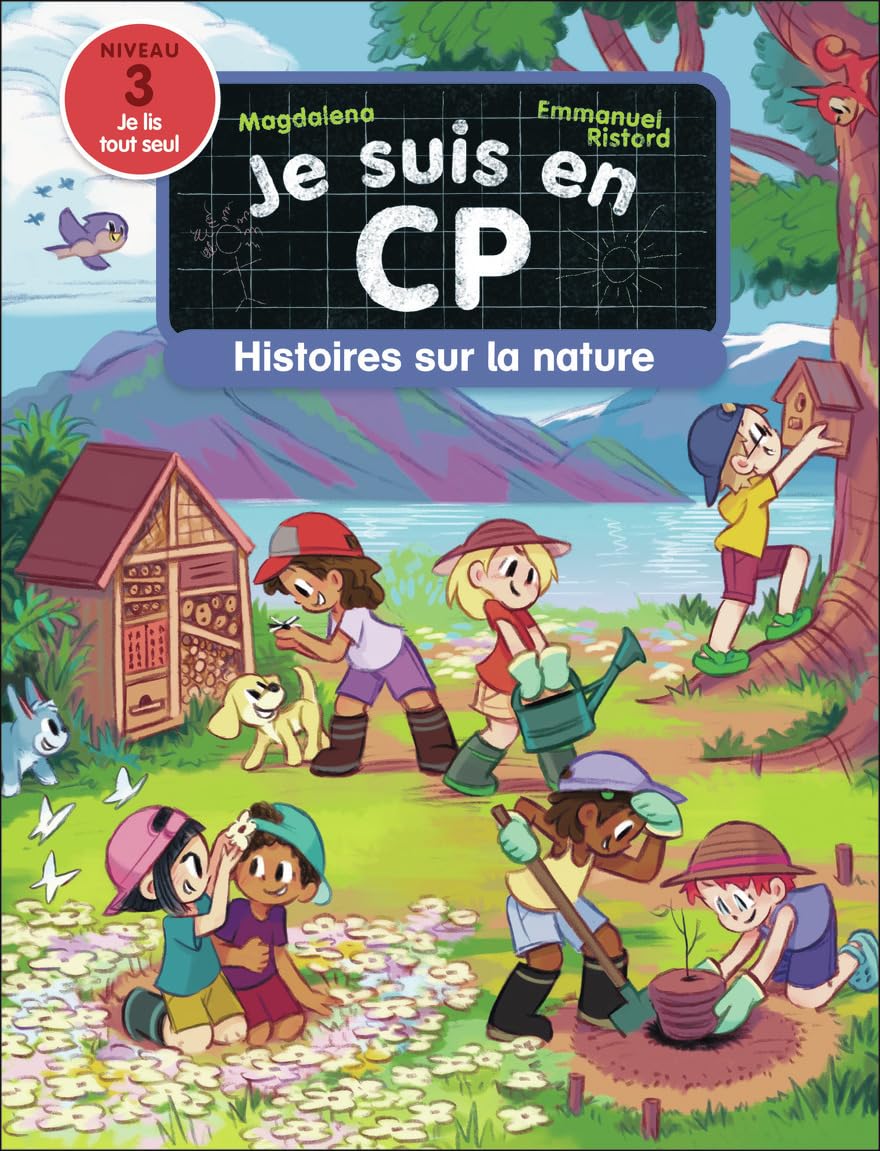 Je suis en CP - Histoires sur la nature: Niveau 3